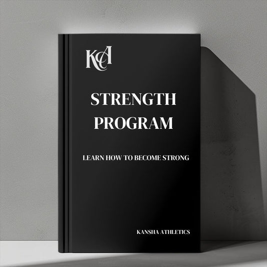 KANSHA ATHLETICS STRENGTH PROGRAM